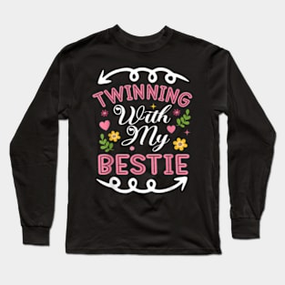 Best Friend Twinning With My Bestie Spirit Week Twin Day Long Sleeve T-Shirt